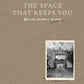 Space That Keeps You, The: Jeremiah Brent