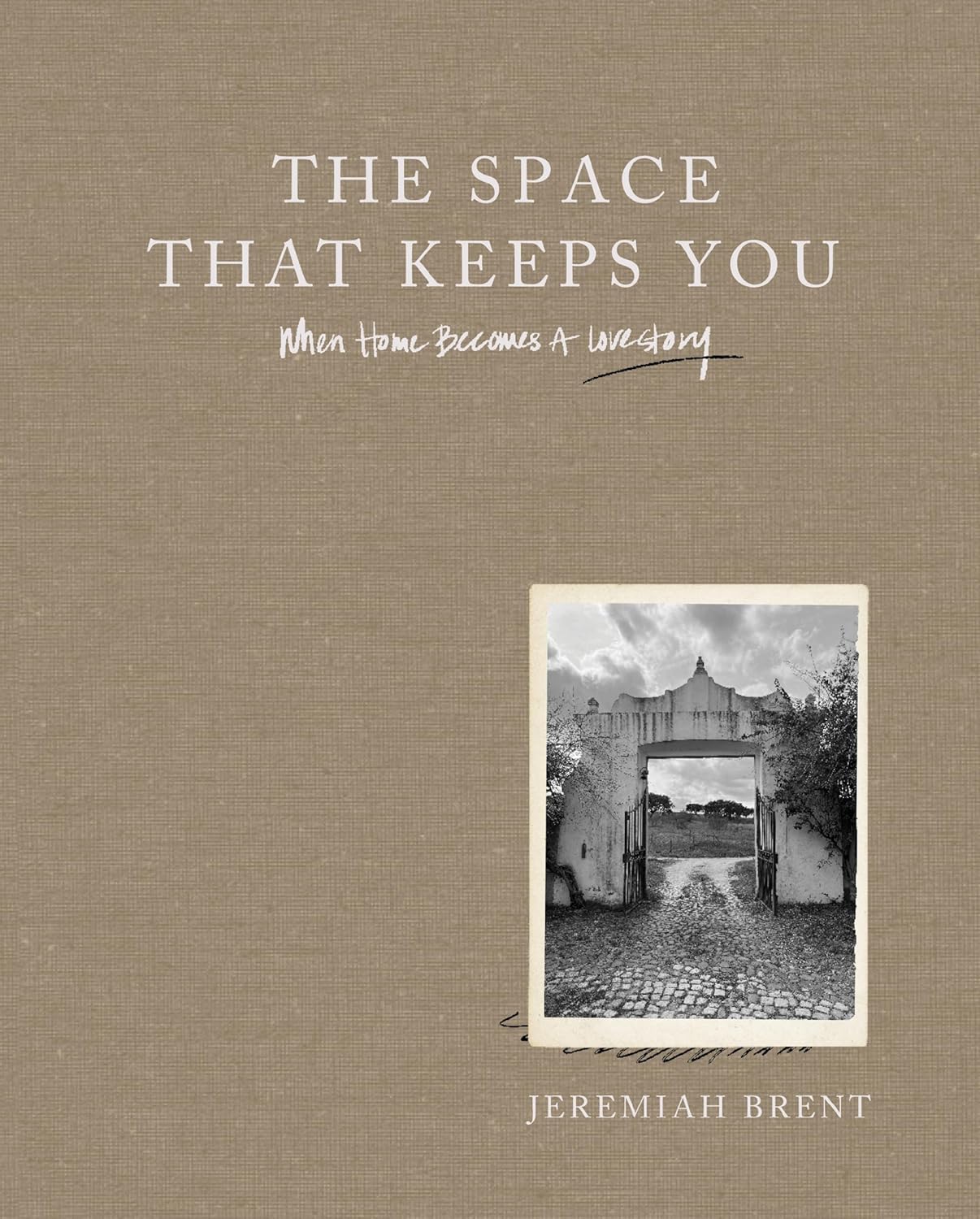 Space That Keeps You, The: Jeremiah Brent